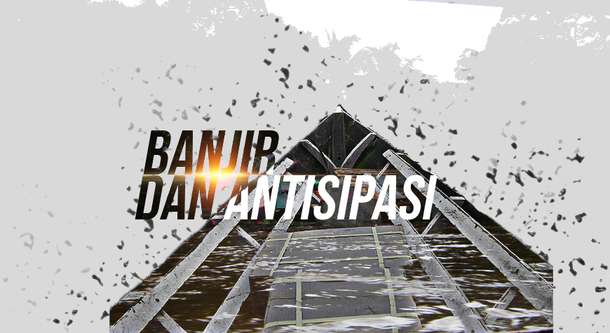 Banjir & Antisipasi